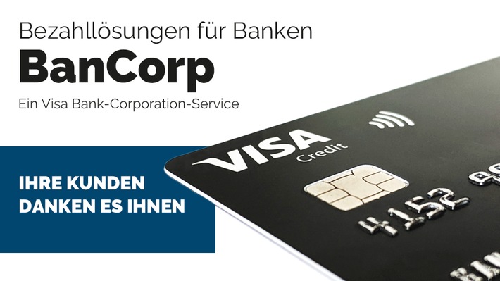 Innovation: BanCorp bietet Banken Visa Cards schnell und kostenfrei für Endkunden (FOTO)