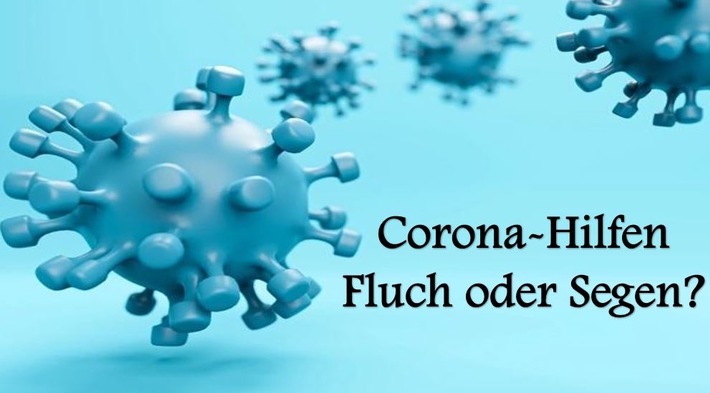 Corona-Hilfen: Segen oder Fluch? (FOTO)