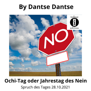 Ochi-Tag oder Jahrestag des Nein // Spruch des Tages 28.10.2021