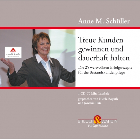 Plädoyer für ein Marketing der neuen Generation: So gewinnt man treue Kunden und hält sie dauerhaft