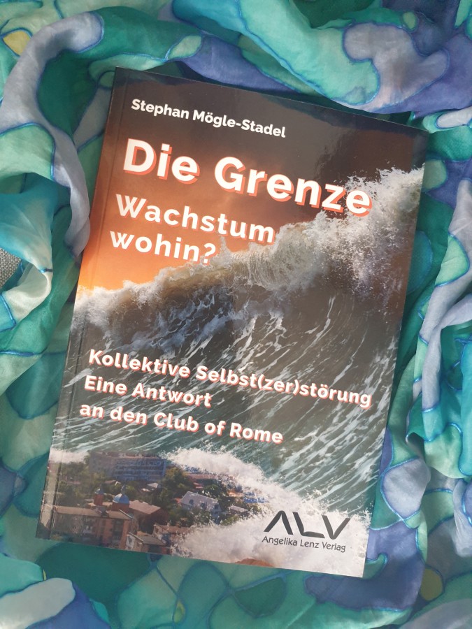 Neues Buch: „Die Grenze. Wachstum wohin? Kollektive Selbst(zer)störung. Eine Antwort an den Club of Rome“