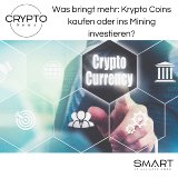 Was bringt mehr: Krypto Coins kaufen oder ins Mining investieren-