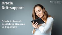 Oracle Drittsupport– Erhalte in Zukunft zusätzliche Lizenzen und Upgrades