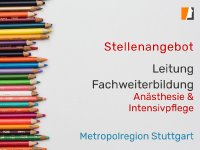 Leitung für Fachweiterbildung Anästhesie- und Intensivpflege in Baden-Württemberg gesucht