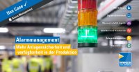 Alarmmanagement– für mehr Anlagensicherheit und -verfügbarkeit in der Produktion