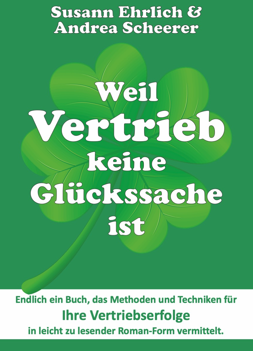 Vertriebsroman: Weil Vertrieb keine Glückssache ist Vertriebsroman: Weil Vertrieb keine Glückssache ist