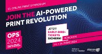 Online Print Symposium 2024: Join the AI-Powered Print Revolution
