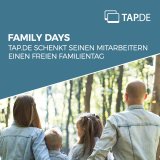 Family Days– TAP.DE schenkt seinen Mitarbeitern einen freien Familientag Family Days– TAP.DE schenkt seinen Mitarbeitern einen freien Familientag
