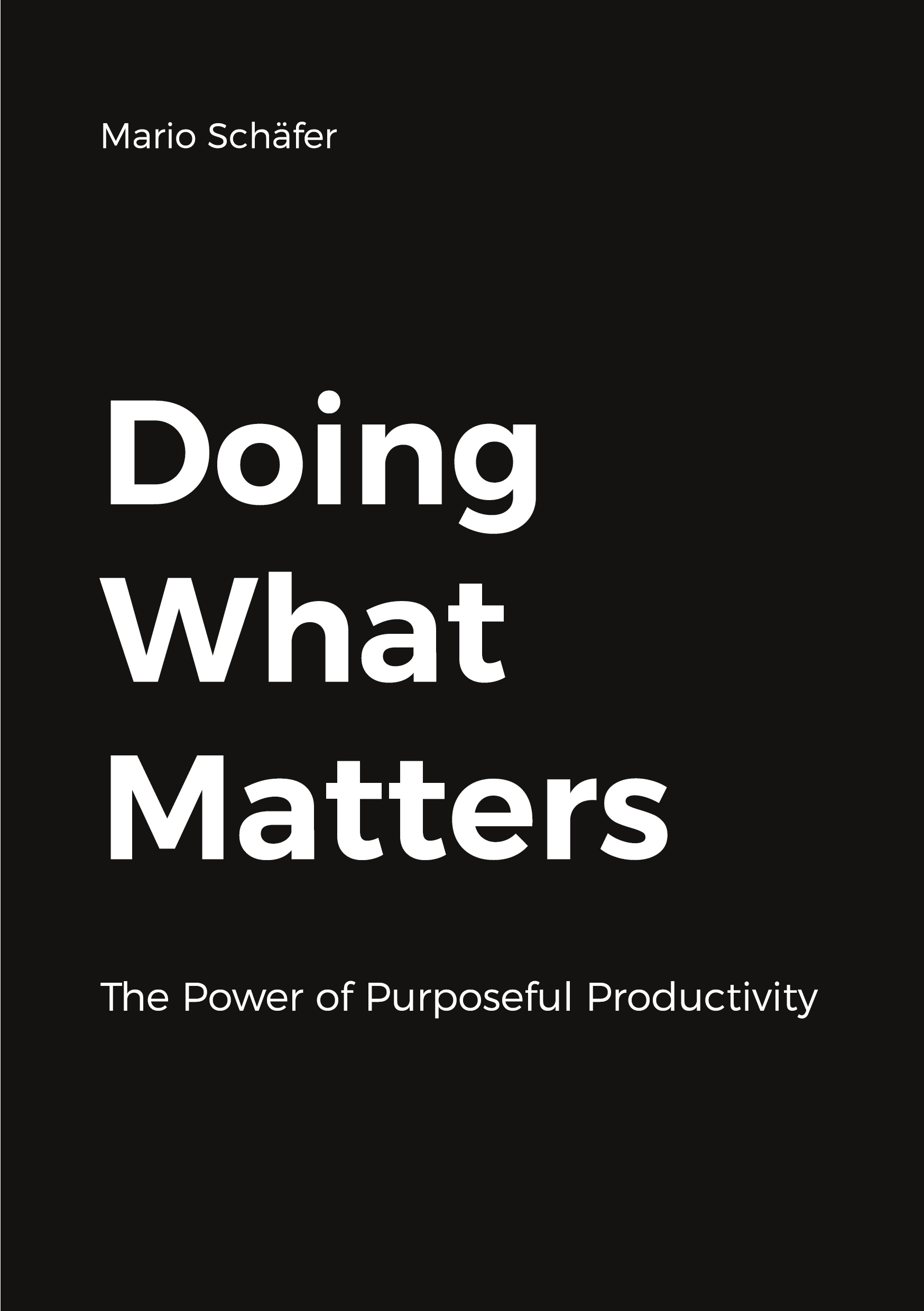 „Doing What Matters“: Produktivität ist mehr als nur Zeitmanagement