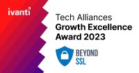 Ivanti zeichnet beyond SSL mit dem Technology Alliance Growth Excellence Award 2023 aus