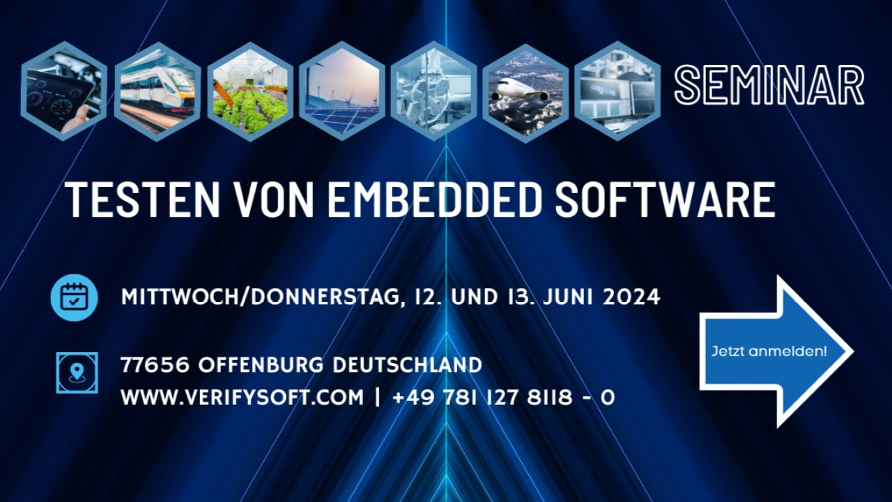 Seminar „Testen von Embedded Software“ (2-tägiges Präsenz-Seminar) am 12. und 13. Juni 2024  mit Dipl.-Ing. M. Heininger in Offenburg