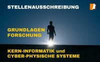 Postdoktoranden für Kern-Informatik&Doktoranden für Cyber-Physische Systeme gesucht – Grundlagenforschung Postdoktoranden für Kern-Informatik&Doktoranden für Cyber-Physische Systeme gesucht – Grundlagenforschung