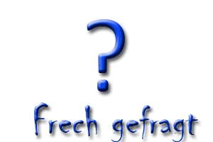 „frech Gefragt“Persönlichkeiten der Finanzwelt im Interview „frech Gefragt“Persönlichkeiten der Finanzwelt im Interview