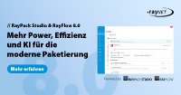 RayPack Studio&RayFlow 8.0: Mehr Power, Effizienz und KI für die moderne Paketierung