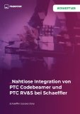 Nahtlose Integration von  PTC Codebeamer und  PTC RV&S bei Schaeffler