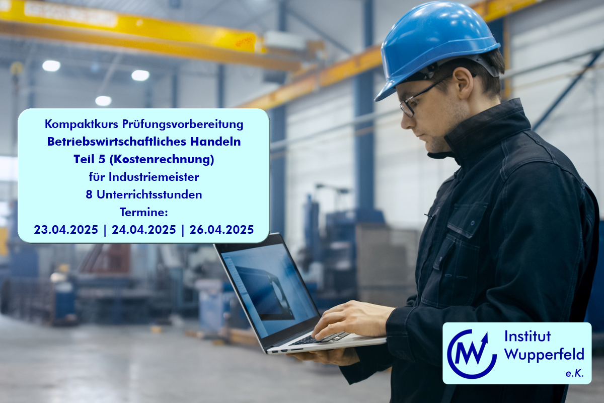 Industriemeister aufgepasst: Effizient lernen für die BWH-Prüfung