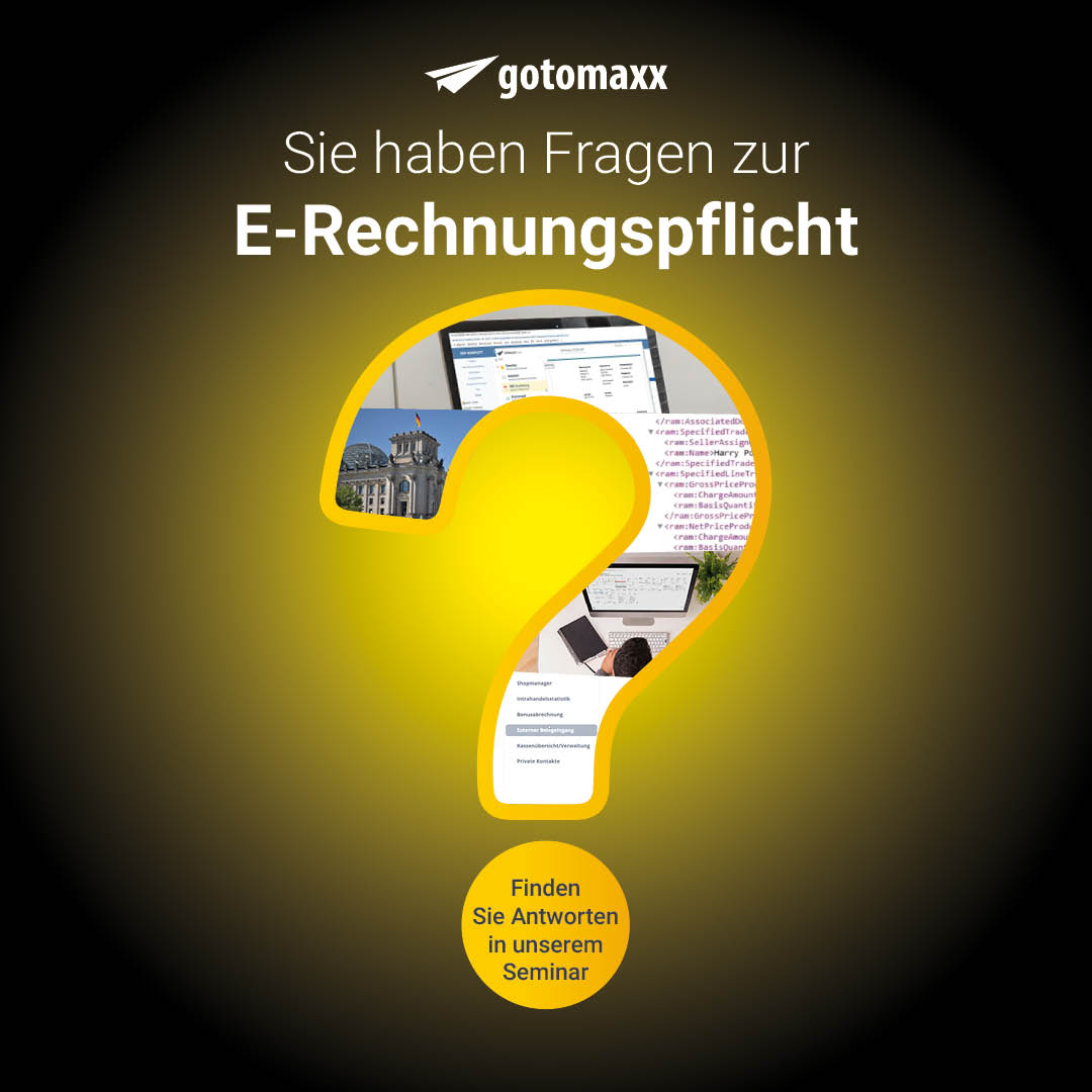 Kostenfreie Online-Seminare von gotomaxx: So gelingt der Einstieg in die E-Rechnungspflicht
