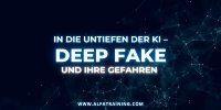 Deepfakes: Wenn Realität ins Wanken gerät