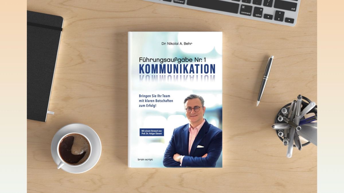„Führung beginnt mit Kommunikation“ –  Neues Buch von Dr. Nikolai A. Behr erscheint am 15. August 2025