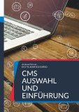 Ein Kompass für den Mittelstand: Das Buch zur erfolgreichen CMS-Einführung