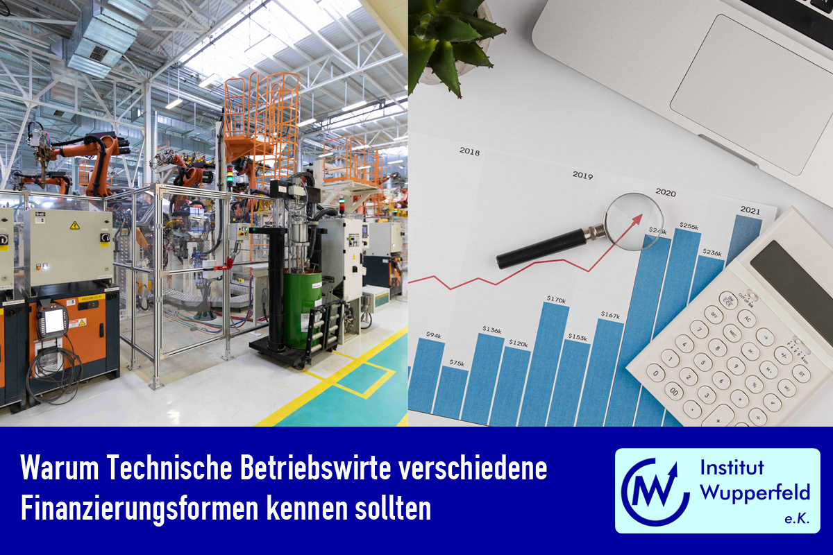 Von Eigenkapital bis Leasing: Wissen, das Technische Betriebswirte brauchen