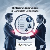 Candidate Experience trotz Background Checks verbessern