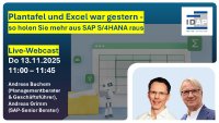 Effiziente Feinplanung mit SAP S/4HANA: Zweite Auflage des IDAP-Webcast zeigt smarte Alternativen zu Plantafel und Excel