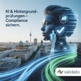 AI Act, NIS2&DORA: Warum KI-gestützte Hintergrundprüfungen zum Compliance-Must-have werden AI Act, NIS2&DORA: Warum KI-gestützte Hintergrundprüfungen zum Compliance-Must-have werden
