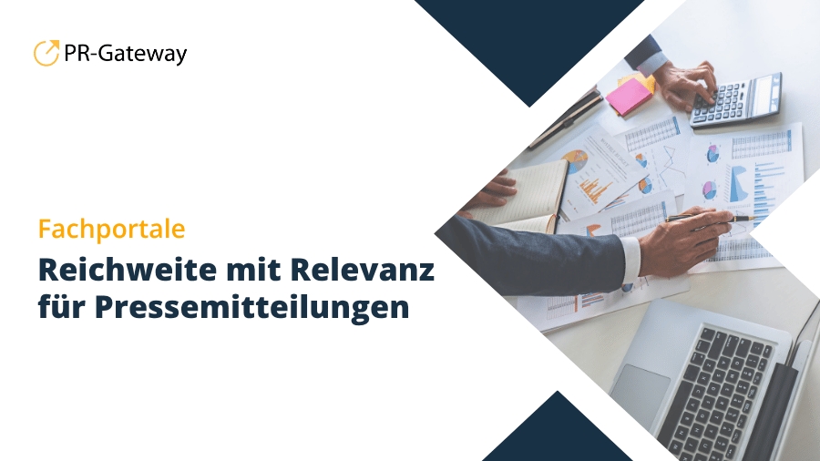 Fachportale: Reichweite mit Relevanz für Pressemitteilungen