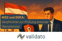 NIS2&DORA: Warumösterreichische Unternehmen externe IT-Dienstleister und Entwicklerteams intensiver prüfen müssen