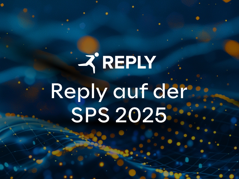 Reply auf der SPS 2025: Intelligente und sichere Produktion durch KI-gestützte IT/OT-Konvergenz