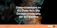 Dateninventare im EU Data Act: Die Demokratisierung der IoT-Geräte