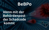 beBPo– Wenn mit der Behördenpost der Schadcode kommt