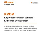 Was ist eine KPOV- Key Process Output Variables richtig definieren und messen in Six Sigma&Lean