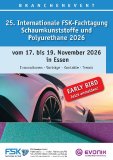 Early Bird: 25. Internationale FSK-Fachtagung Schaumkunststoffe und Polyurethane 17. bis 19. November 2026 in Essen