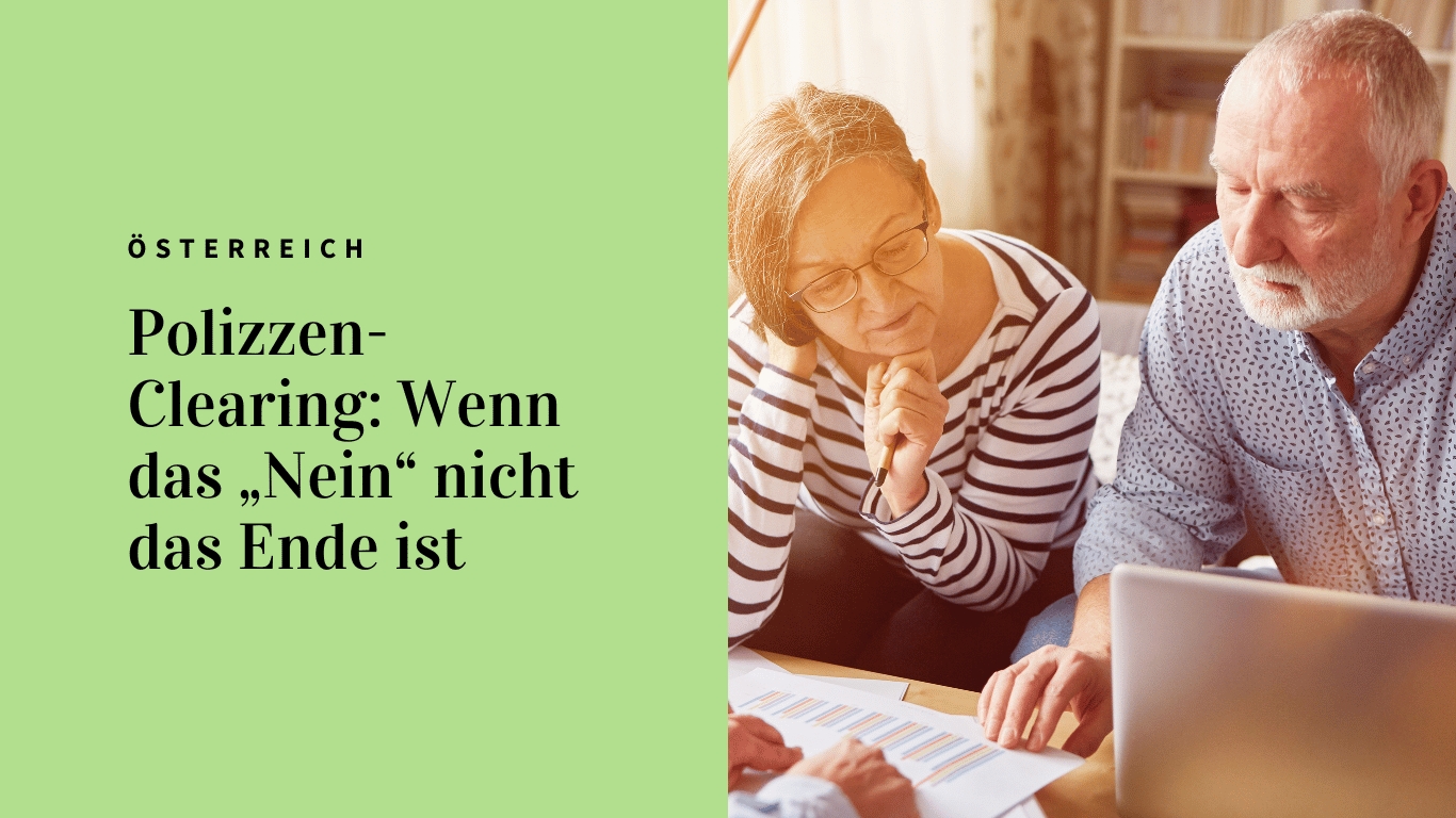 Polizzen-Clearing: Wenn das „Nein“ nicht das Ende ist