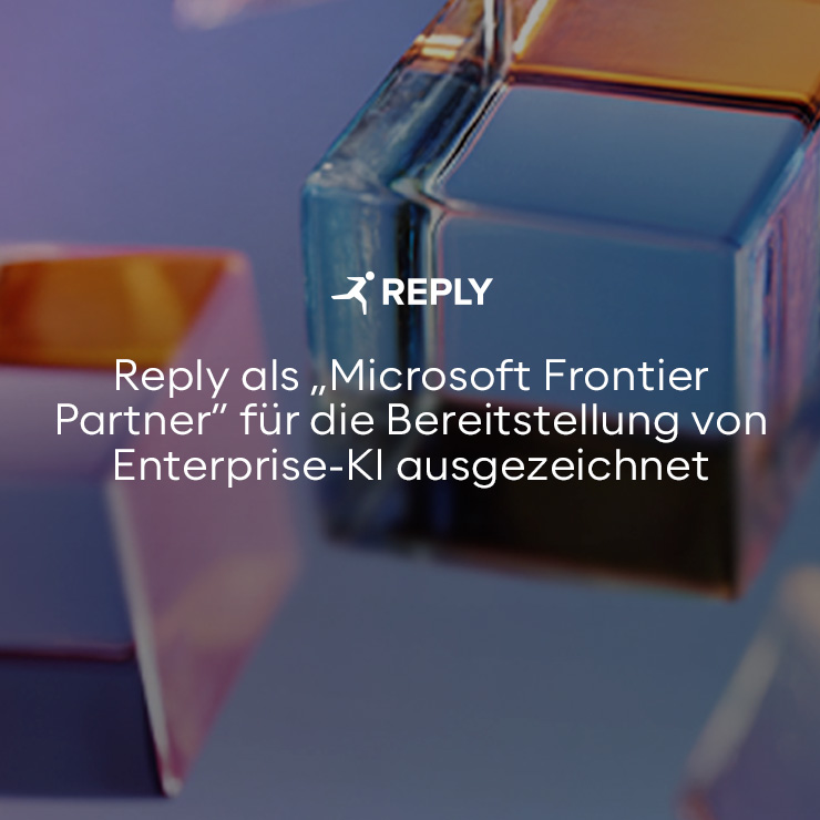 Reply als „Microsoft Frontier Partner“ für die Bereitstellung von Enterprise-KI ausgezeichnet