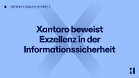 Xantaro beweist Exzellenz in der Informationssicherheit