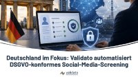 Deutschland im Fokus: Validato automatisiert Social-Media-Screening für DSGVO-konforme Personalprüfung Deutschland im Fokus: Validato automatisiert Social-Media-Screening für DSGVO-konforme Personalprüfung