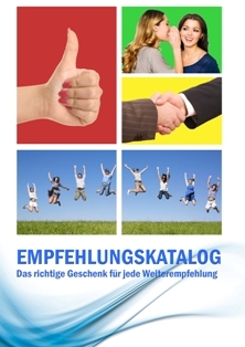 Der Empfehlungskatalog – Steigerung der Weiterempfehlungsquote