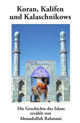 Koran, Kalifen und Kalaschnikows