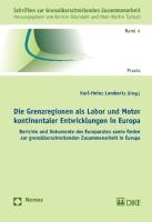 Die Grenzregionen als Labor und Motor kontinentaler Entwicklungen in Europa