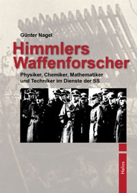 Helios-Verlag, K.-H. Pröhuber, Doku: Nagel: Himmlers Waffenforscher, ISBN 978-3-86933-068-6