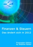 Finanzen und Steuern: Dasändert sich im Jahr 2012