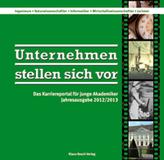 Klaus Resch Verlag veröffentlicht „Unternehmen stellen sich vor 2012/2013“