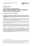 Cloud Computing in Organisationen: Bundesverband IT-Sicherheit TeleTrusT veröffentlicht Studie zu sicherer Cloud-Anwendung Cloud Computing in Organisationen: Bundesverband IT-Sicherheit TeleTrusT veröffentlicht Studie zu sicherer Cloud-Anwendung