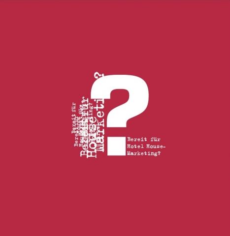 Neues im Hotelmarketing: Markenentwicklung mit Hotel House Marketing