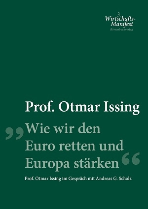 Prof. Otmar Issing sieht“Europa in Not, Deutschland in Gefahr“