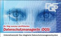 Datenschutzmanagement erfolgreich im Unternehmen integrieren: DQS bildet zum Datenschutzmanager aus