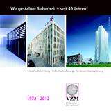 VZM dokumentiert den Mehrwert von Sicherheit mit 40 Jahren Erfahrung auf der  Fachmesse SECURITY 2012, Stand 3-615.